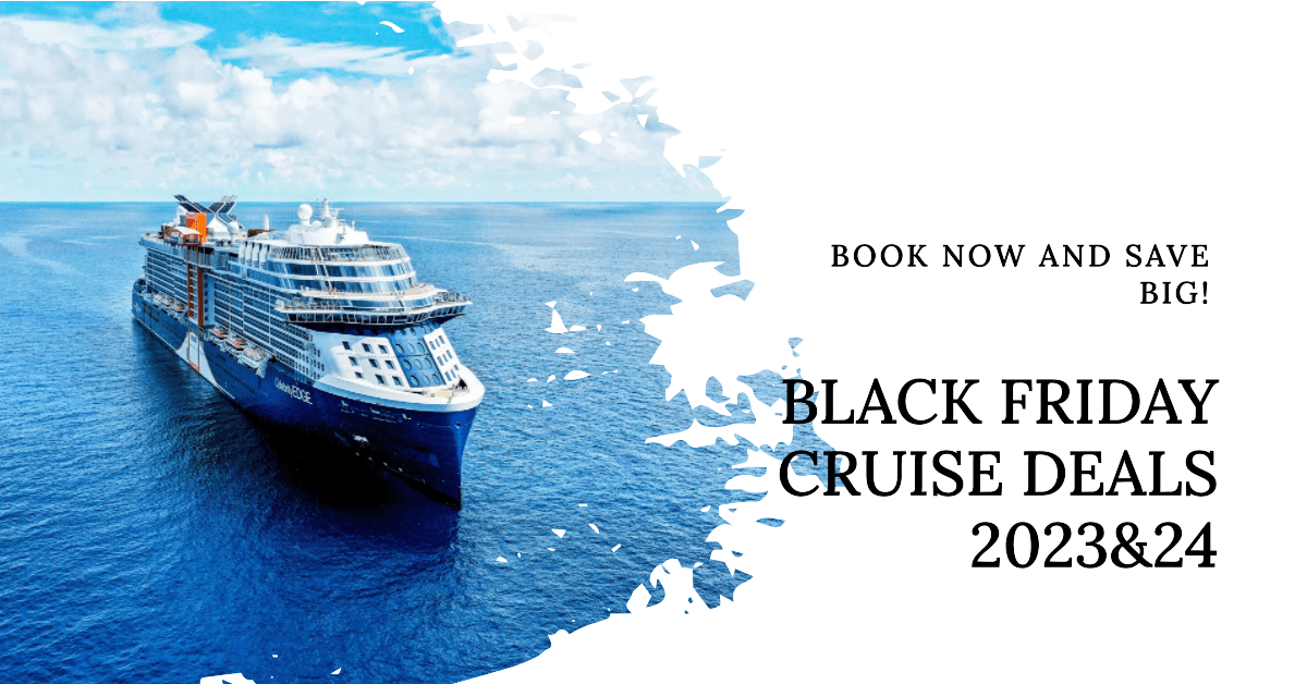 Black Friday Cruise Deals 2023 - Save Big on Your Dream Vacation