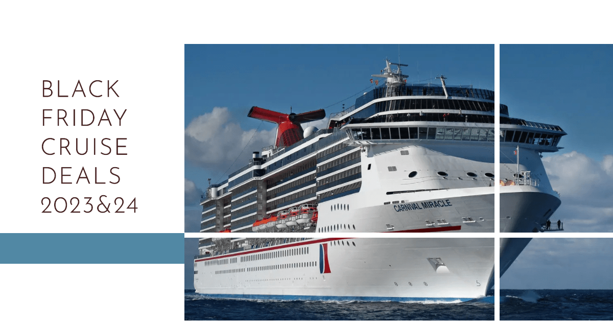 Black Friday Cruise Deals 2023 - Save Big on Your Dream Vacation