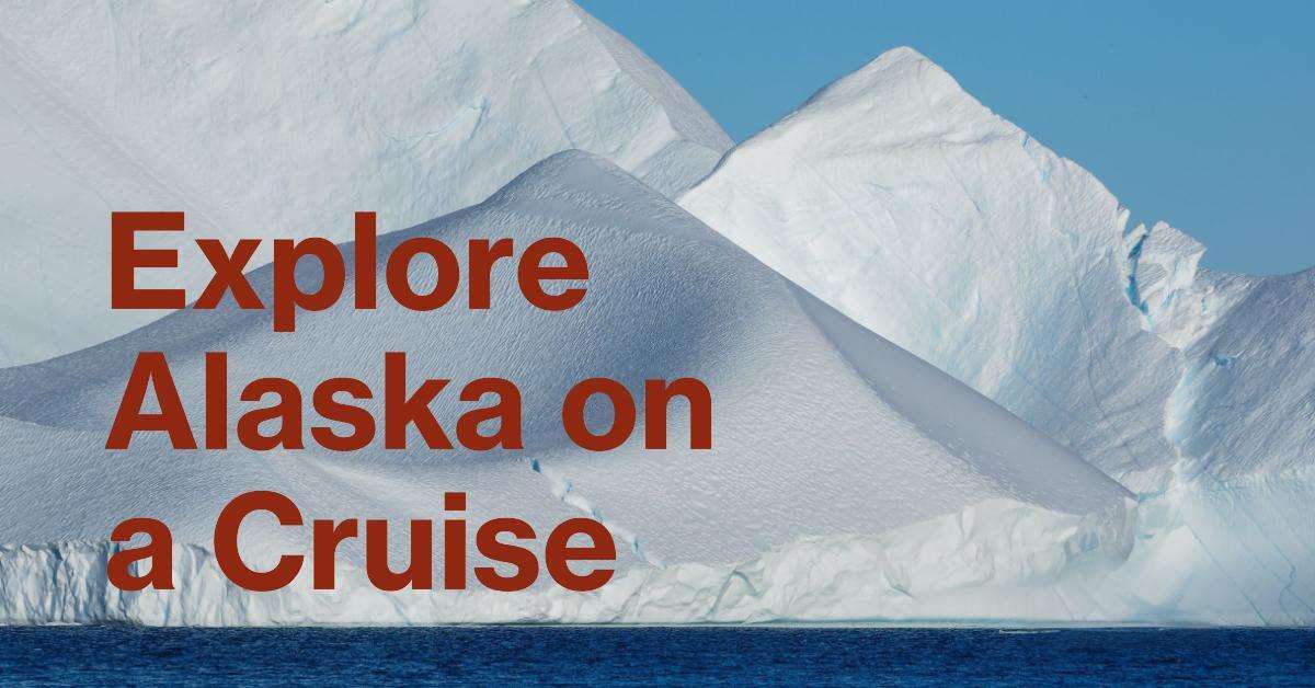 Top 18 best Alaska Cruises (Prices + Itineraries + Cabin Amenities) 2024