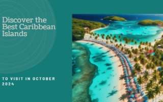 Best Caribbean Islands to Visit in October 2024