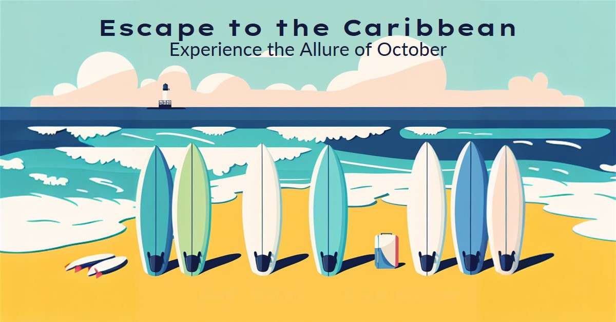 The Allure of the Caribbean in October