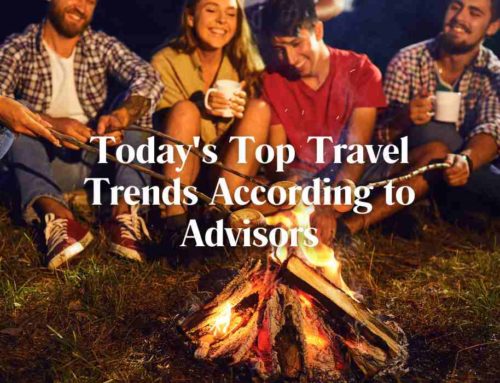 Today’s Top Travel Trends According to Advisors