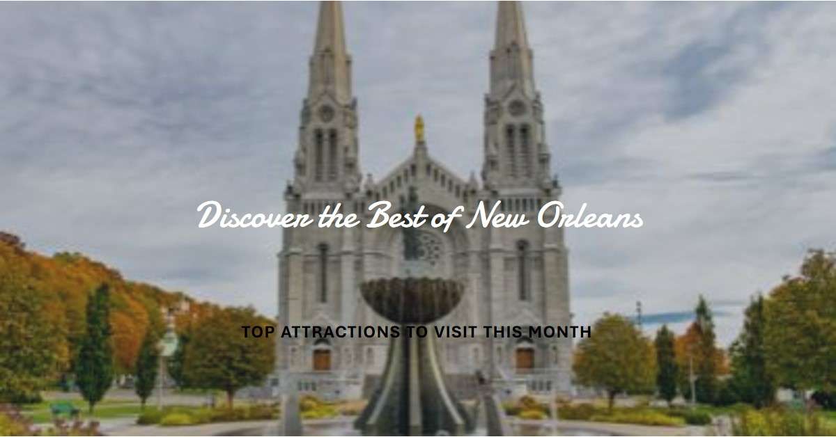 Top Attractions in New Orleans, USA This Month