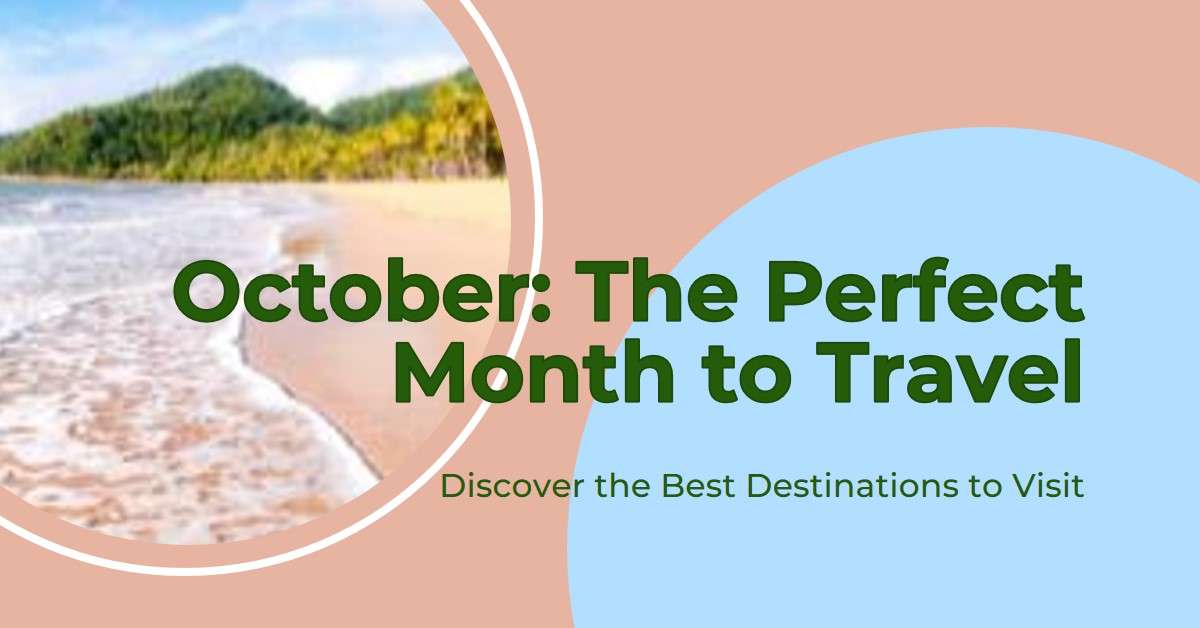 Why is October a Great Month for Travel