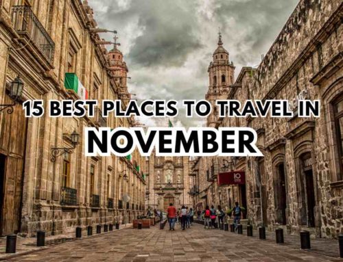 15 Best Places to Travel in November for Every Traveler