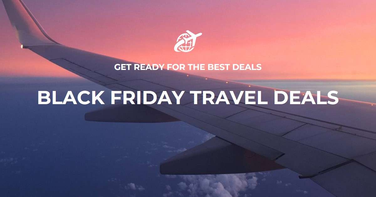 How to Prepare for Black Friday Travel Deals