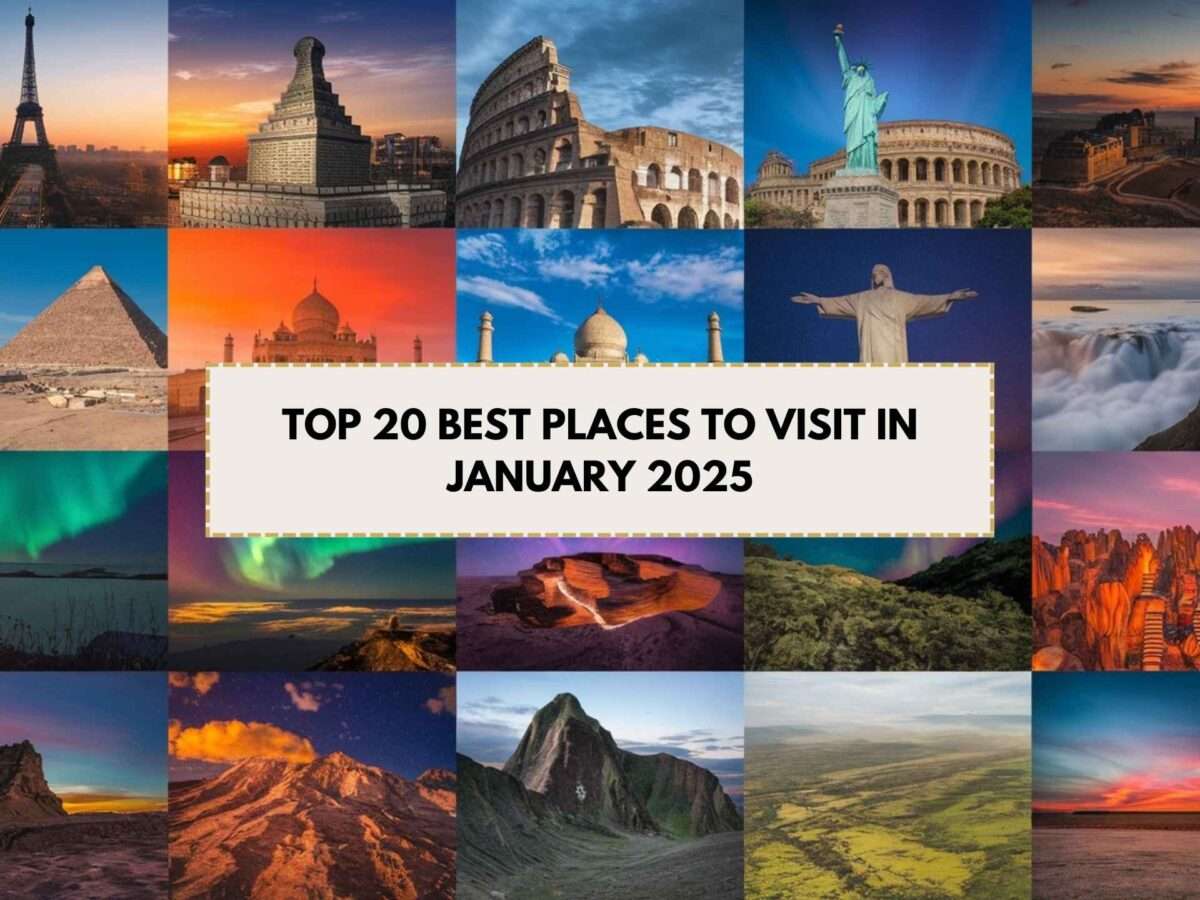 Top 20 Best Places to Visit in January 2025 MustSee Destinations