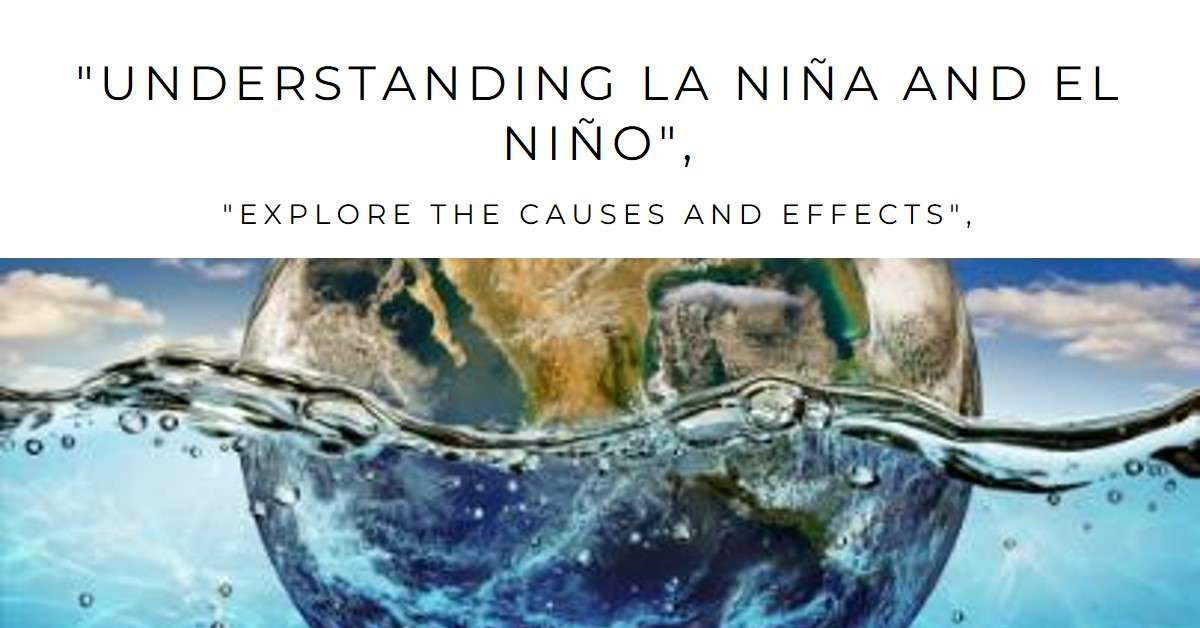 What Causes La Niña and El Niño