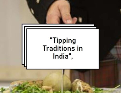 Tipping in India: Unveiling Cultural Differences and Practices